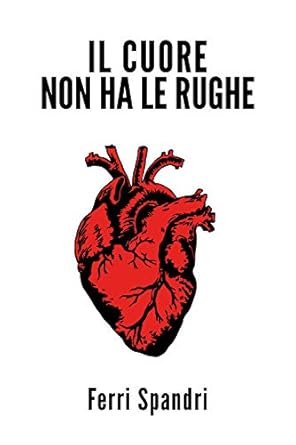“Il cuore non ha le rughe”: Ferri Spandri e la violenza che non si può addolcire. «L’ho scritto di pancia. Nessuno mi ha mai davvero ascoltata»